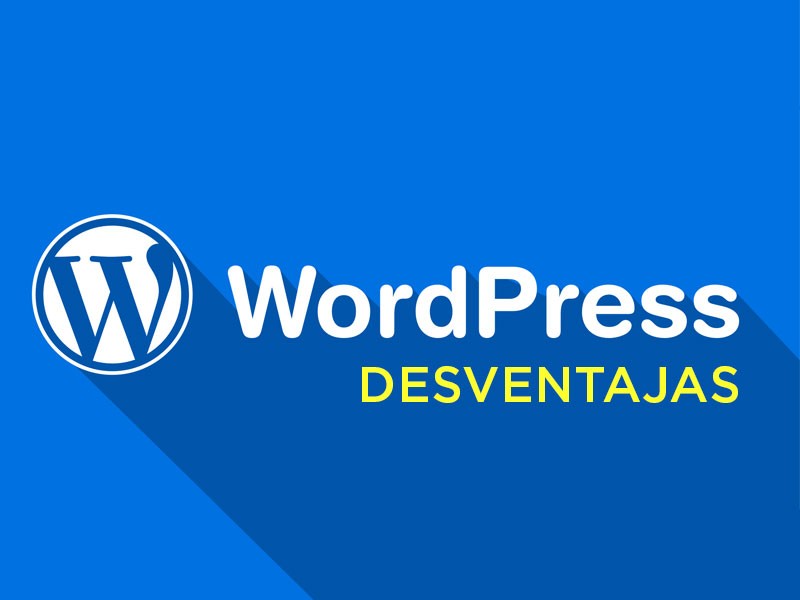 Desventajas de Usar Wordpress